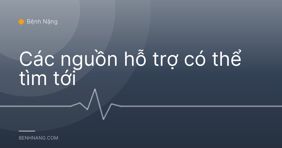Các nguồn hỗ trợ có thể tìm tới