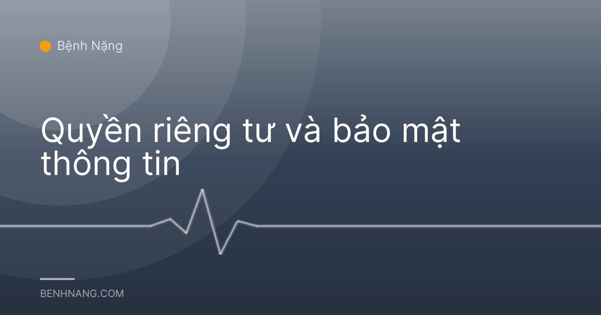 Quyền riêng tư và bảo mật thông tin